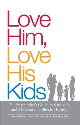 Love Him, Love His Kids -  Connie J. Hansen,  Stan Wenck