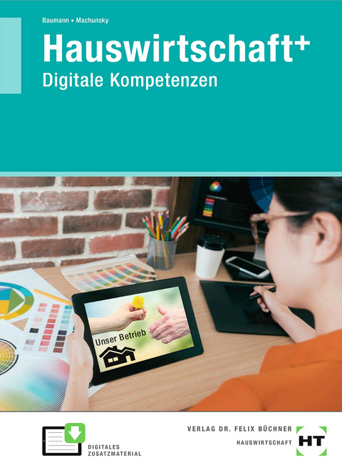 eBook inside: Buch und eBook Hauswirtschaft+ - Karoline Baumann, Gisela Machunsky