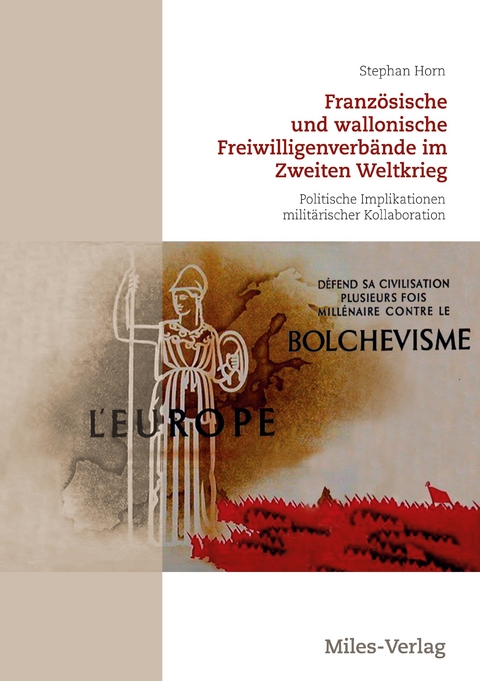 Französische und wallonische Freiwilligenverbände im Zweiten Weltkrieg - Stephan Horn