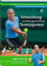 Entwicklung von leistungsorientierten Tennisspielern - Edgar Giffenig