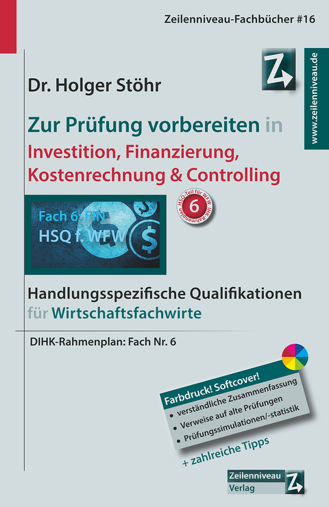 Zur Prüfung vorbereiten in Investition, Finanzierung, Kostenrechnung & Controlling - Holger Stöhr