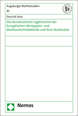 Die demokratische Legitimation der Europäischen Wertpapier- und Marktaufsichtsbehörde und ihrer Rechtsakte - Dominik Stolz