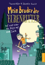 Mein Bruder der Elbenritter - Sebastian Grusnick, Thomas Möller