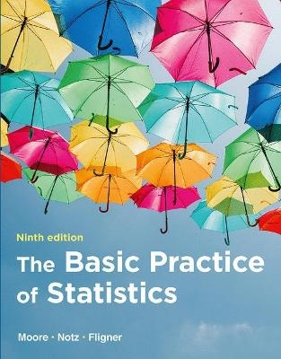 The Basic Practice of Statistics - David S. Moore, William I Notz, Michael Fligner