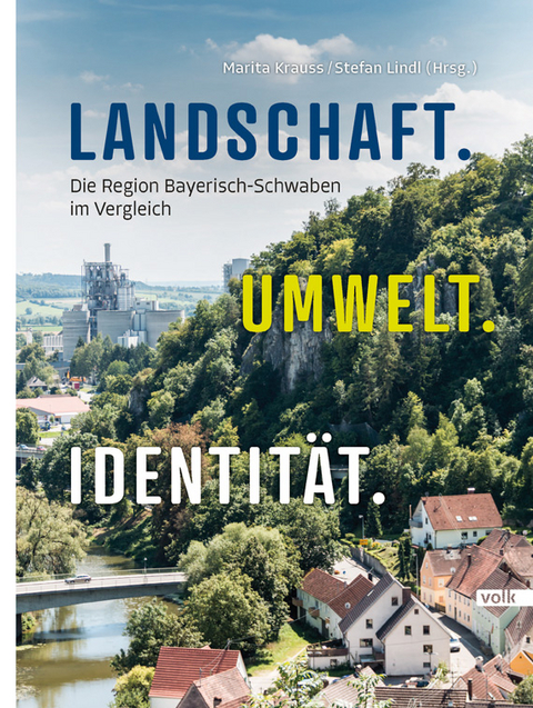 Landschaft. Umwelt. Identität - Marita Krauss, Stefan Lindl