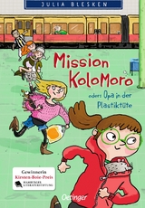 Mission Kolomoro oder: Opa in der Plastiktüte - Julia Blesken