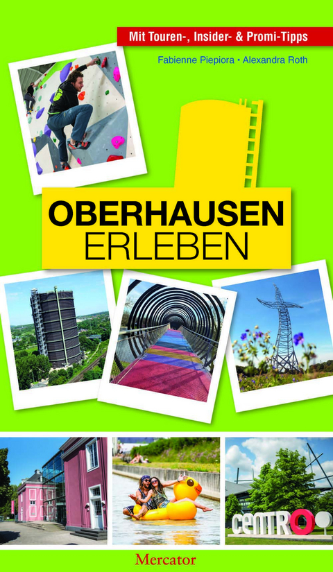 OBERHAUSEN erleben - Fabienne Piepiora, Alexandra Roth