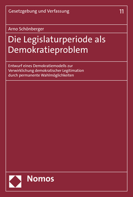 Die Legislaturperiode als Demokratieproblem - Arno Schönberger