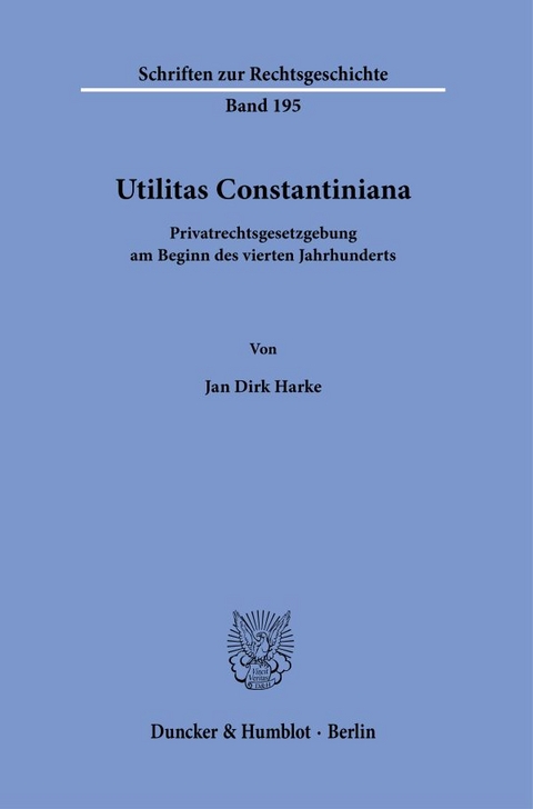 Utilitas Constantiniana. - Jan Dirk Harke