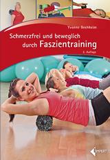 Schmerzfrei und beweglich durch Faszientraining - Bechheim, Yvonne