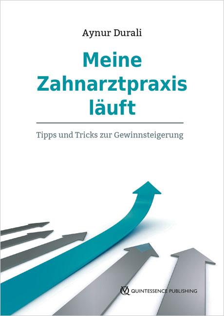 Meine Zahnarztpraxis läuft - Aynur Durali