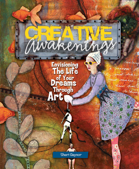 Creative Awakenings -  Sheri Gaynor