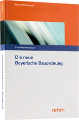 Die neue Bayerische Bauordnung - Busse, Jürgen; Dirnberger, Franz