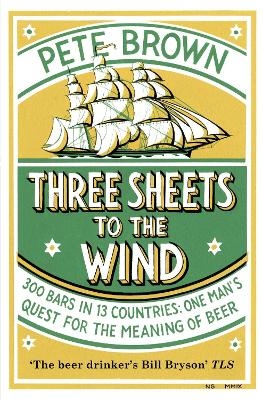 Three Sheets To The Wind - Pete Brown