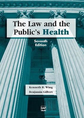 The Law and the Public's Health - Kenneth Wing