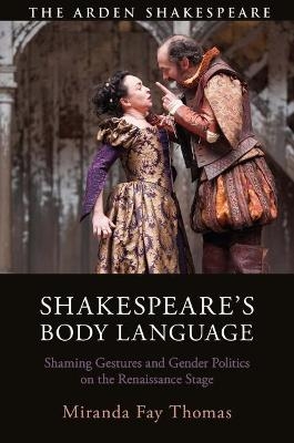 Shakespeare’s Body Language - Dr Miranda Fay Thomas