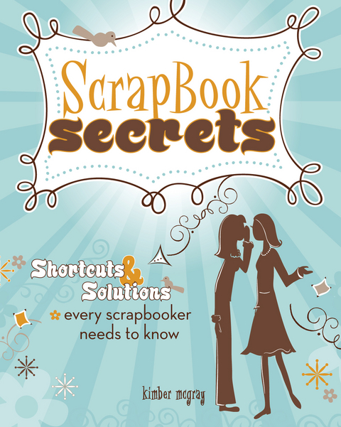 Scrapbook Secrets -  Kimber McGray