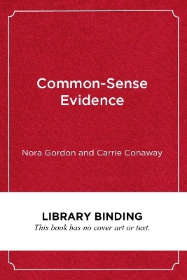 Common-Sense Evidence - Nora Gordon, Carrie Conaway