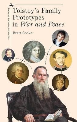 Tolstoy's Family Prototypes in "War and Peace" - Brett Cooke