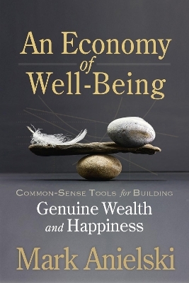 An Economy of Well-Being - Mark Anielski