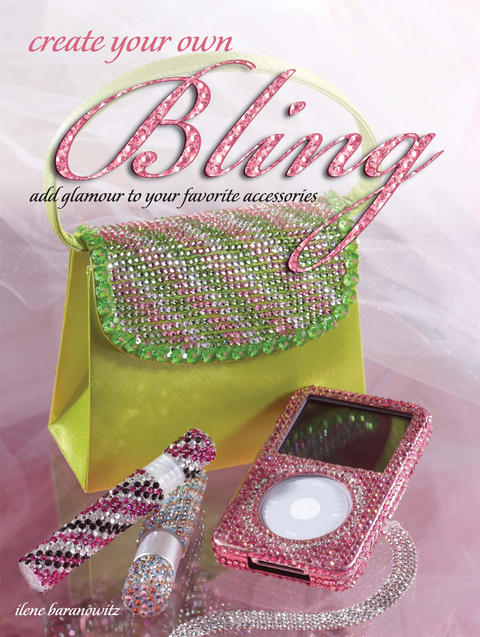 Create Your Own Bling -  Ilene Branowitz