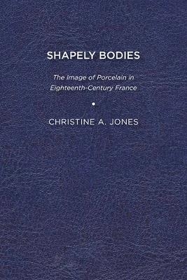 Shapely Bodies - Christine A. Jones