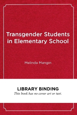 Transgender Students in Elementary School - Melinda Mangin