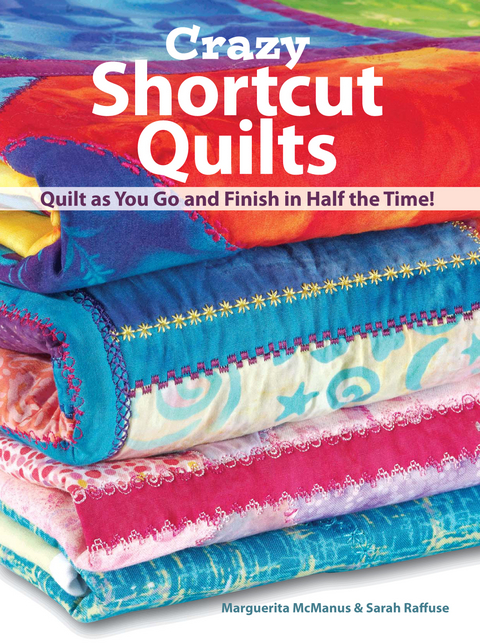 Crazy Shortcut Quilts -  Marguerita Mcmanus,  Sarah Raffuse