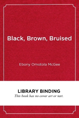 Black, Brown, Bruised - Ebony Omotola McGee