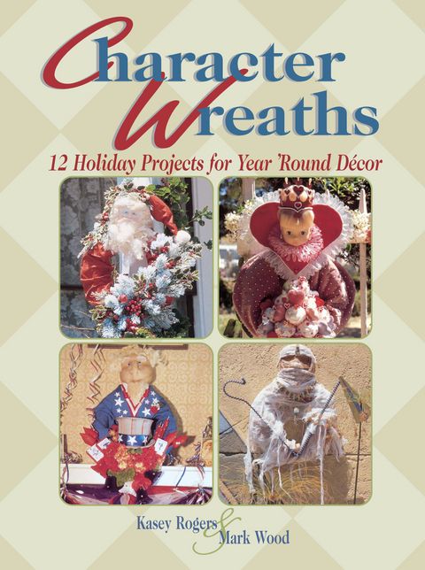 Character Wreaths -  Kasey Rogers,  Mark Wood