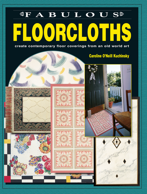 Fabulous Floorcloths -  Caroline O'Neill Kuchinsky