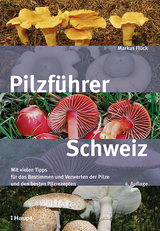 Pilzführer Schweiz - Markus Flück