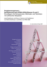 Projektmanagement – Zertifizierung nach IPMA(ICB4)-Ebenen D und C - Gubelmann, Josef; Sommer, Claus-J.; Sedlmayr, Martin