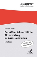 Der öffentlich-rechtliche Aktenvortrag im Assessorexamen - Kerst, Andreas