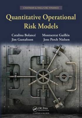 Quantitative Operational Risk Models - Spain) Bolance Catalina (University of Barcelona, Spain) Guillen Montserrat (University of Barcelona,  Jim (Ernst & Soborg Young  Denmark) Gustafsson, London Jens Perch (Cass Business School  UK) Nielsen