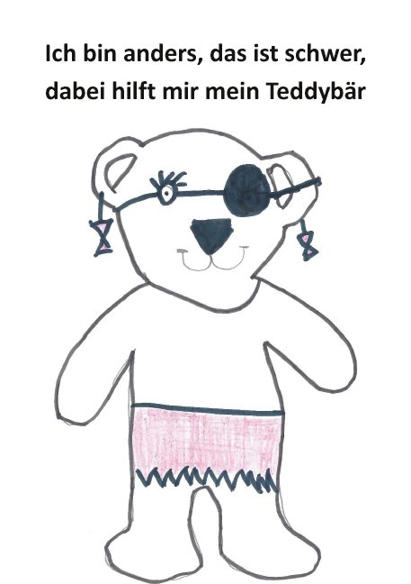 Ich bin anders, das ist schwer, dabei hilft mir mein Teddybär - Bärbel Saße