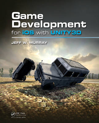 Game Development for iOS with Unity3D -  Jeff W. Murray