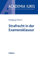 Strafrecht in der Examensklausur - Wolfgang Mitsch