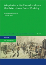 Kriegsleiden in Norddeutschland vom Mittelalter bis zum Ersten Weltkrieg - 