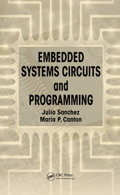 Embedded Systems Circuits and Programming - USA) Canton Maria P. (Brevard Public Schools, USA) Sanchez Julio (Eastern Florida State College