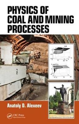 Physics of Coal and Mining Processes -  Anatoly D. Alexeev