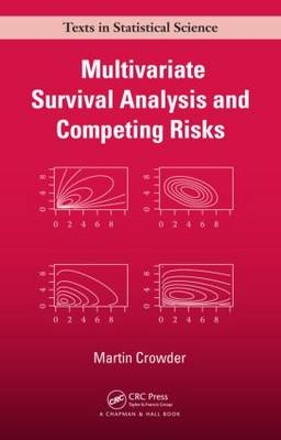 Multivariate Survival Analysis and Competing Risks -  Martin J. Crowder