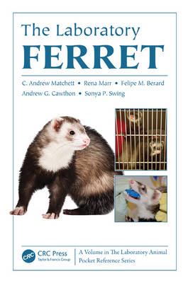 The Laboratory Ferret -  Felipe M. Berard,  Andrew G. Cawthon,  Rena Marr,  C. Andrew Matchett,  Sonya P. Swing