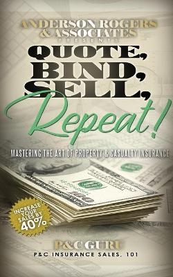 Quote, Bind, Sell, Repeat! - P&amp Guru;  c