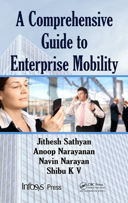 Comprehensive Guide to Enterprise Mobility -  Anoop N.,  Navin Narayan,  Jithesh Sathyan,  Shibu Kizhakke Vallathai