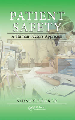 Patient Safety -  Sidney Dekker