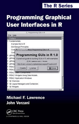 Programming Graphical User Interfaces in R - South San Francisco Michael (Genentech Research and Early Development  California  USA) Lawrence, New York John (CUNY/College of Staten Island  USA) Verzani