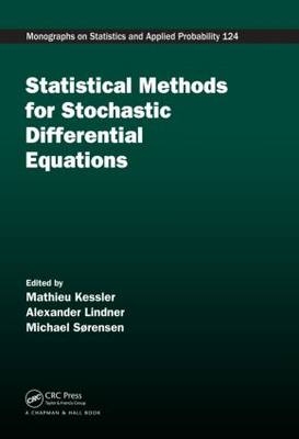 Statistical Methods for Stochastic Differential Equations -  Mathieu Kessler,  Alexander Lindner,  Michael Sorensen