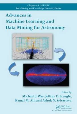 Advances in Machine Learning and Data Mining for Astronomy - 