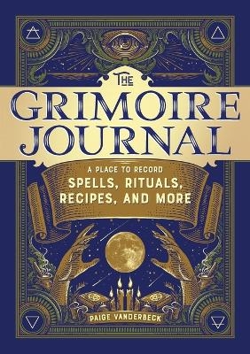 The Grimoire Journal - Paige Vanderbeck